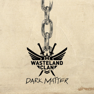 Wasteland Clan : Dark Matter